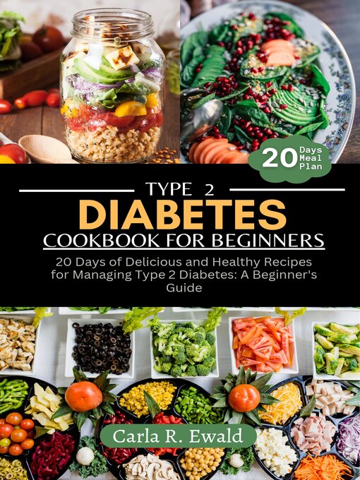 Title details for Type 2 diabetes cookbook for beginners by Dr. Carla Ewald - Available